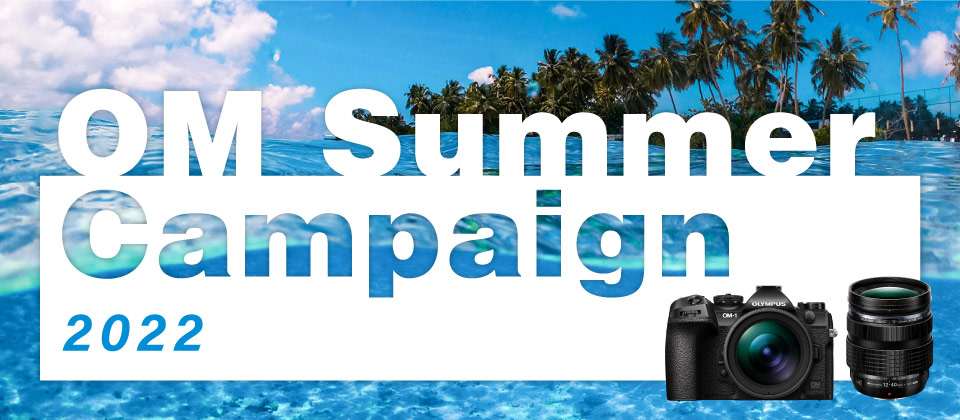OM Summer Campaign 2022